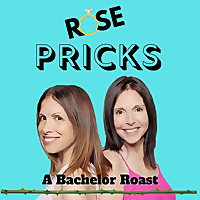 Rose Pricks: A Bachelor Roast
