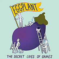 The Secret Lives of Games