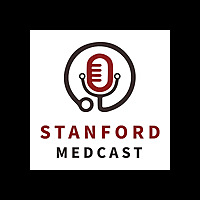 Stanford Medcast: Expert Voices in Medicine and Healthcare