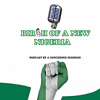 Birth Of A New Nigeria