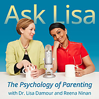 Ask Lisa: The Psychology of Raising Tweens & Teens