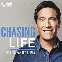 Chasing Life with Dr. Sanjay Gupta