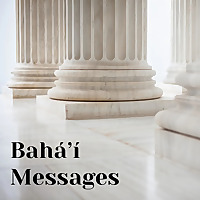 Bahá’í Messages Podcast