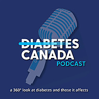 Diabetes Canada Podcast