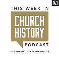 This Week in Church History