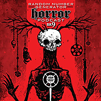 Random Number Generator Horror Podcast No. 9