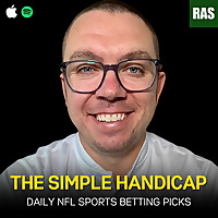 The Simple Handicap: Daily NFL Betting Podcast with Adam Chernoff