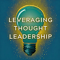 Leveraging Thought Leadership