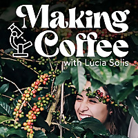 Making Coffee with Lucia Solis