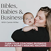 Bibles, Babies, & Business - Christian Entrepreneur, Stay at Home Mom, Coaching Business, Making Money Online, Marketing and