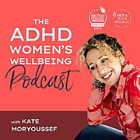 ADHD Women's Wellbeing Podcast