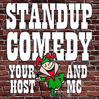 Standup Comedy   "Your Host and MC"