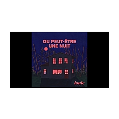 Ou peut-être une nuit