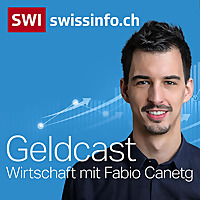 Geldcast: Wirtschaft mit Fabio Canetg