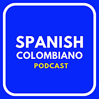 Spanish Colombiano | Learn Colombian Spanish and Culture