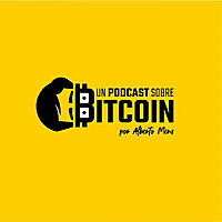 Un Podcast Sobre Bitcoin