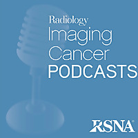Radiology Imaging Cancer Podcast | RSNA