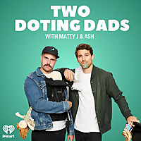 Two Doting Dads with Matty J & Ash