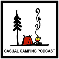 Casual Camping Podcast