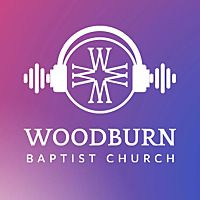 Woodburn Baptist Sermons