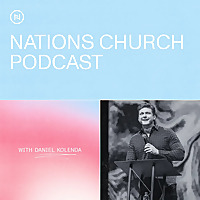 Nations Church Podcast
