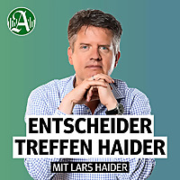 Entscheider treffen Haider - die Erfolgsgeheimnisse der Macher