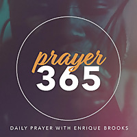 Prayer365 with Enrique Brooks