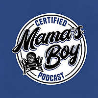CERTIFIED MAMA'S BOY with Steve Kramer