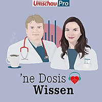 'ne Dosis Wissen | Der Medizin-Podcast für Menschen im Gesundheitswesen