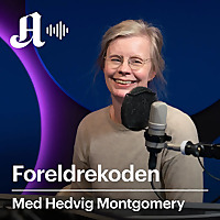 Foreldrekoden - med Hedvig Montgomery
