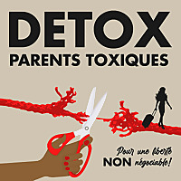 DETOX PARENTS TOXIQUES
