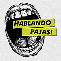 Hablando Pajas