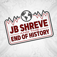 JB Shreve & the End of History