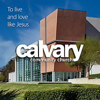 Calvary Community Church - Westlake Village, CA (Audio)