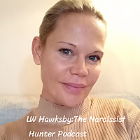 L.W. HAWKSBY THE NARCISSIST HUNTER, SURVIVOR AND AUTHOR