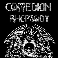 Comedian Rhapsody