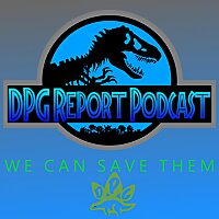 DPG Report - A Jurassic World Alive Podcast