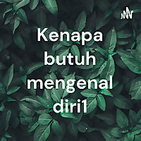 Kenapa butuh mengenal diri1