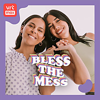 Bless The Mess