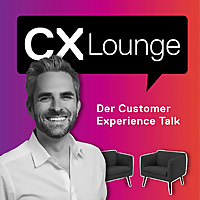 CX Lounge - Der Customer Experience Talk