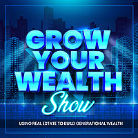 Grow Your Wealth Show