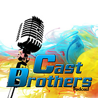 CastBrothers Podcast