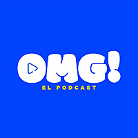 OMG! El Podcast