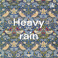Heavy rain