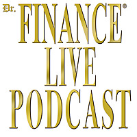 Dr. Finance Live Podcast