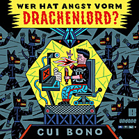 Cui Bono: Wer hat Angst vorm Drachenlord?