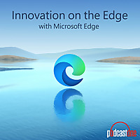 Innovation on the Edge with Microsoft Edge