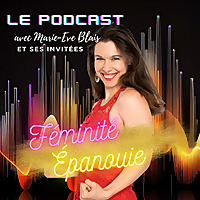 Féminité Épanouie - Le podcast