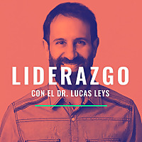Liderazgo Espiritual con el Dr Lucas Leys