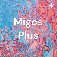 Migos Plus